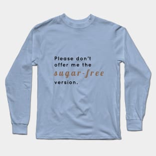 Sugar-Free Long Sleeve T-Shirt